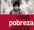 La economía en el análisis de la pobreza y la evaluación de la política social