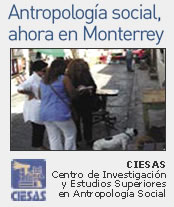 Antropología social, ahora en Monterrey