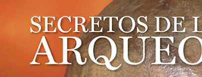 Secretos de la Arqueología