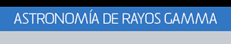 ASTRONOMÍA DE RAYOS GAMMA